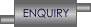 Enquiry